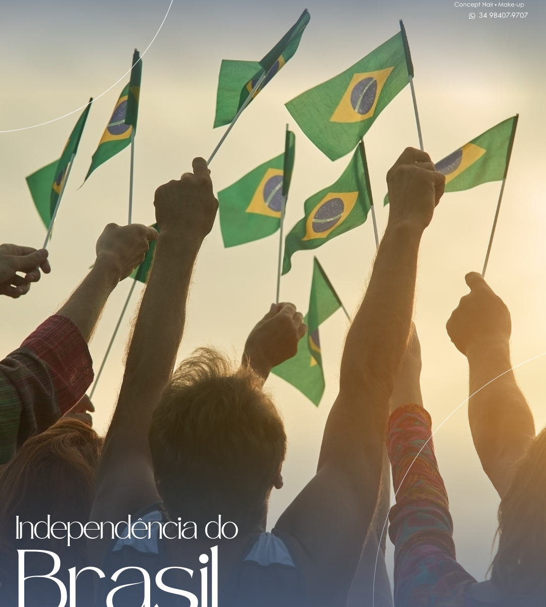 Independência do Brasil Hoje celebramos a liberdade, a coragem e a esperança que movem o nosso Brasil.