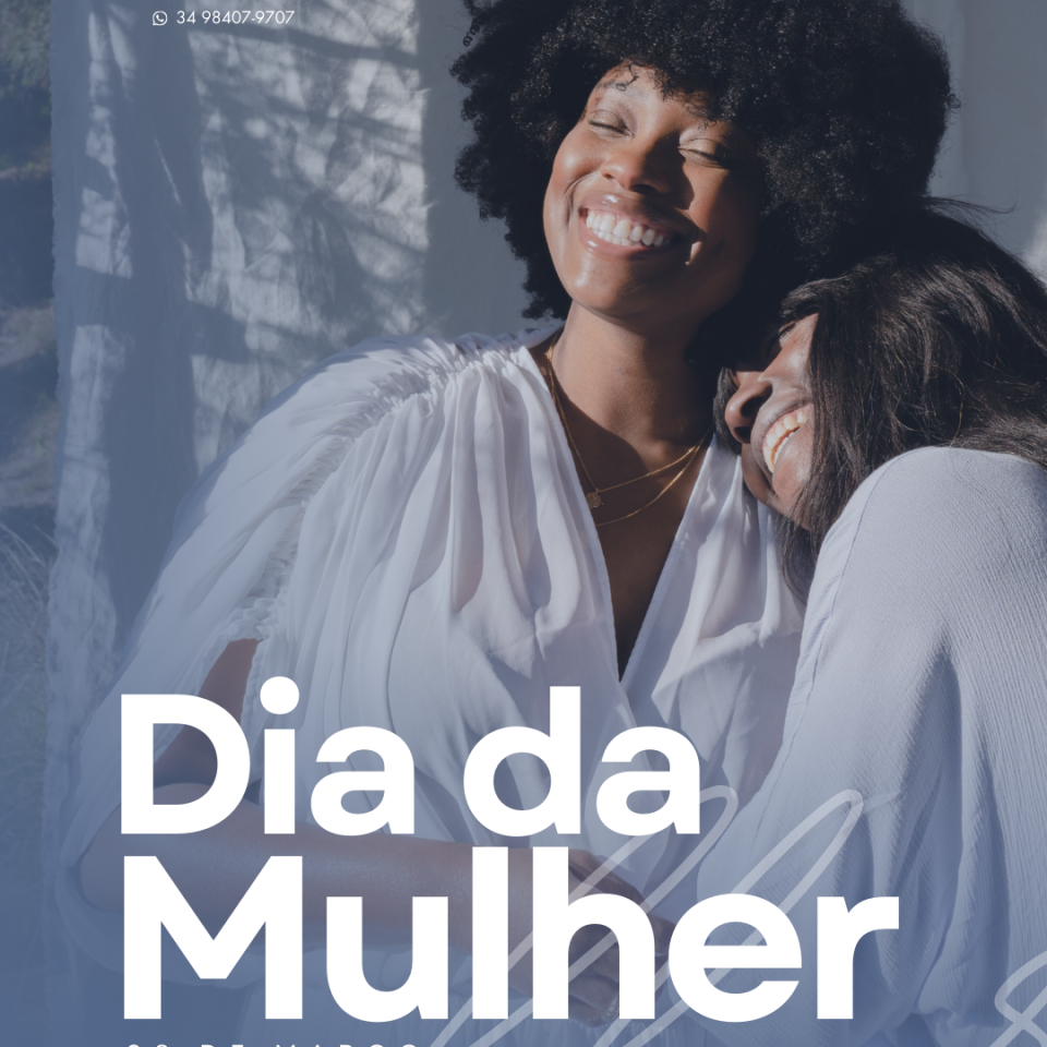 Dia internacional da mulher Hoje é dia de reconhecer a força, a coragem e a sensibilidade que transformam o mundo todos os dias.