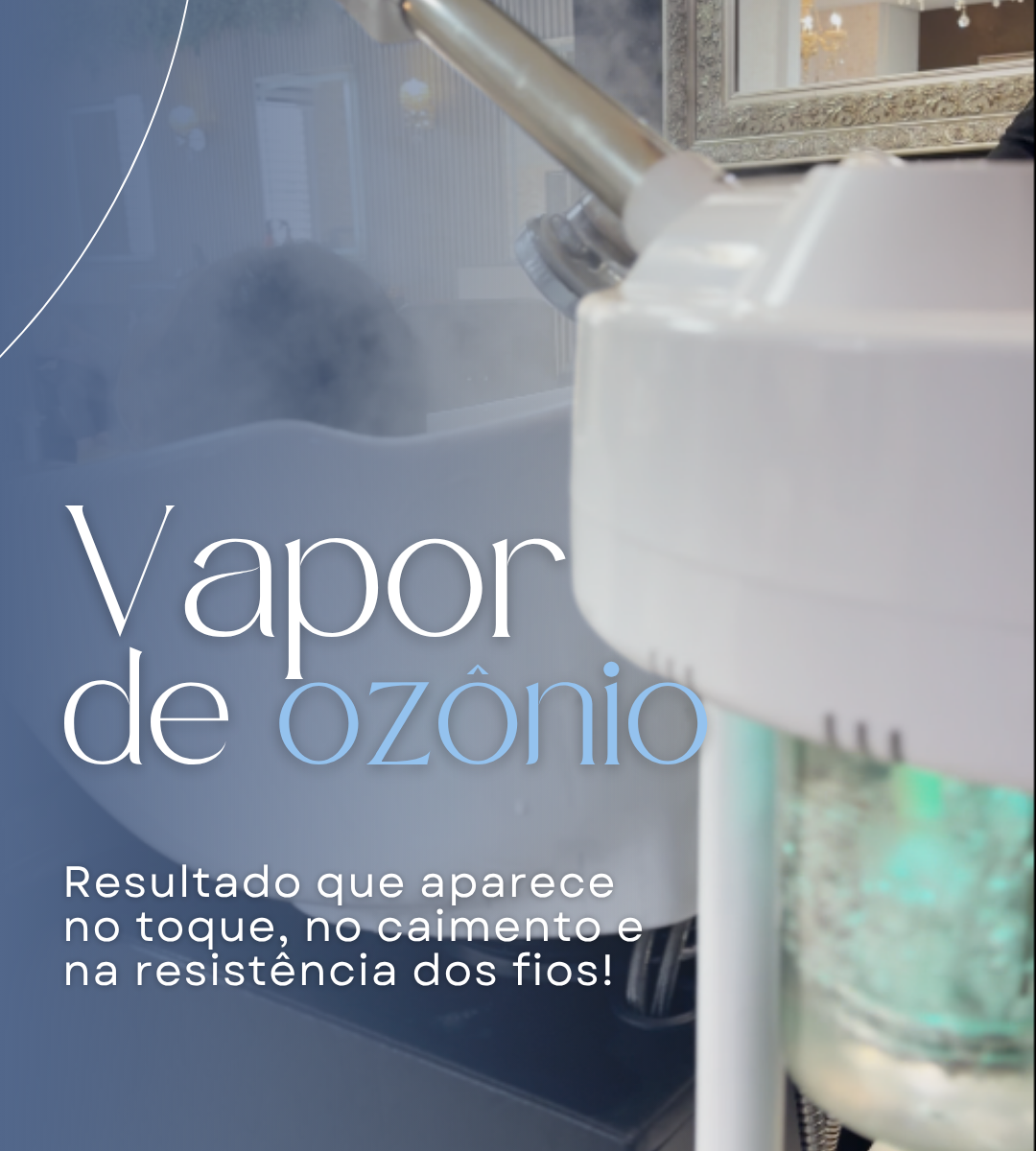 Vapor de Ozônio. O vapor de ozônio é uma das etapas que fazem o tratamento realmente funcionar!