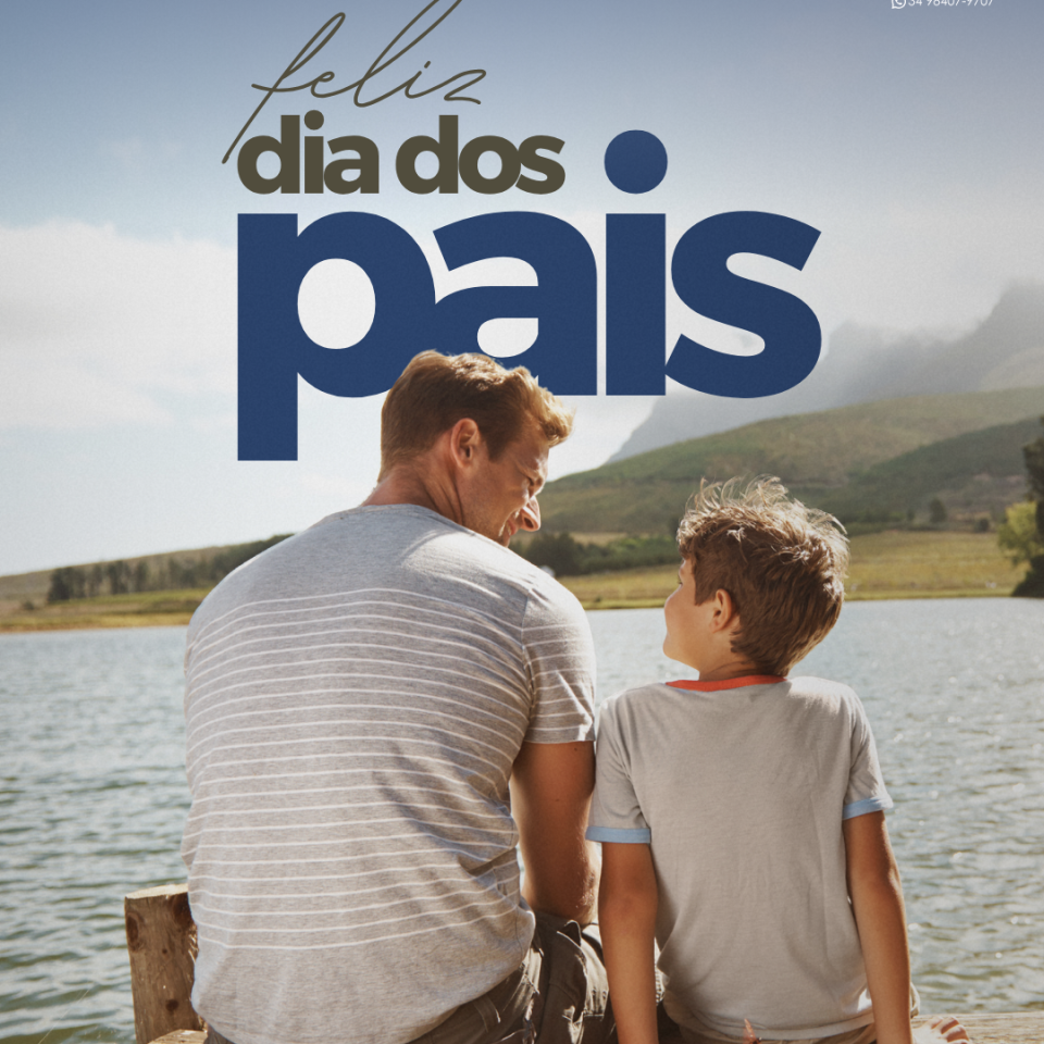 Feliz Dia dos Pais. Pai é presença. É cuidado. É exemplo.