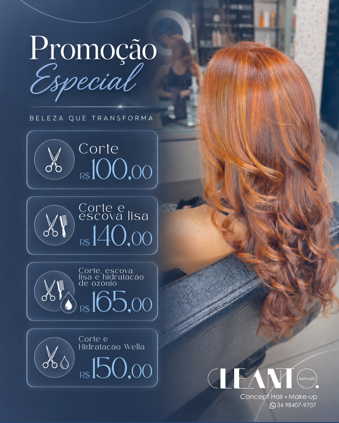 Promoção Aproveite as condições especiais do Cleanto Barrualc para renovar o corte e cuidar dos fios.